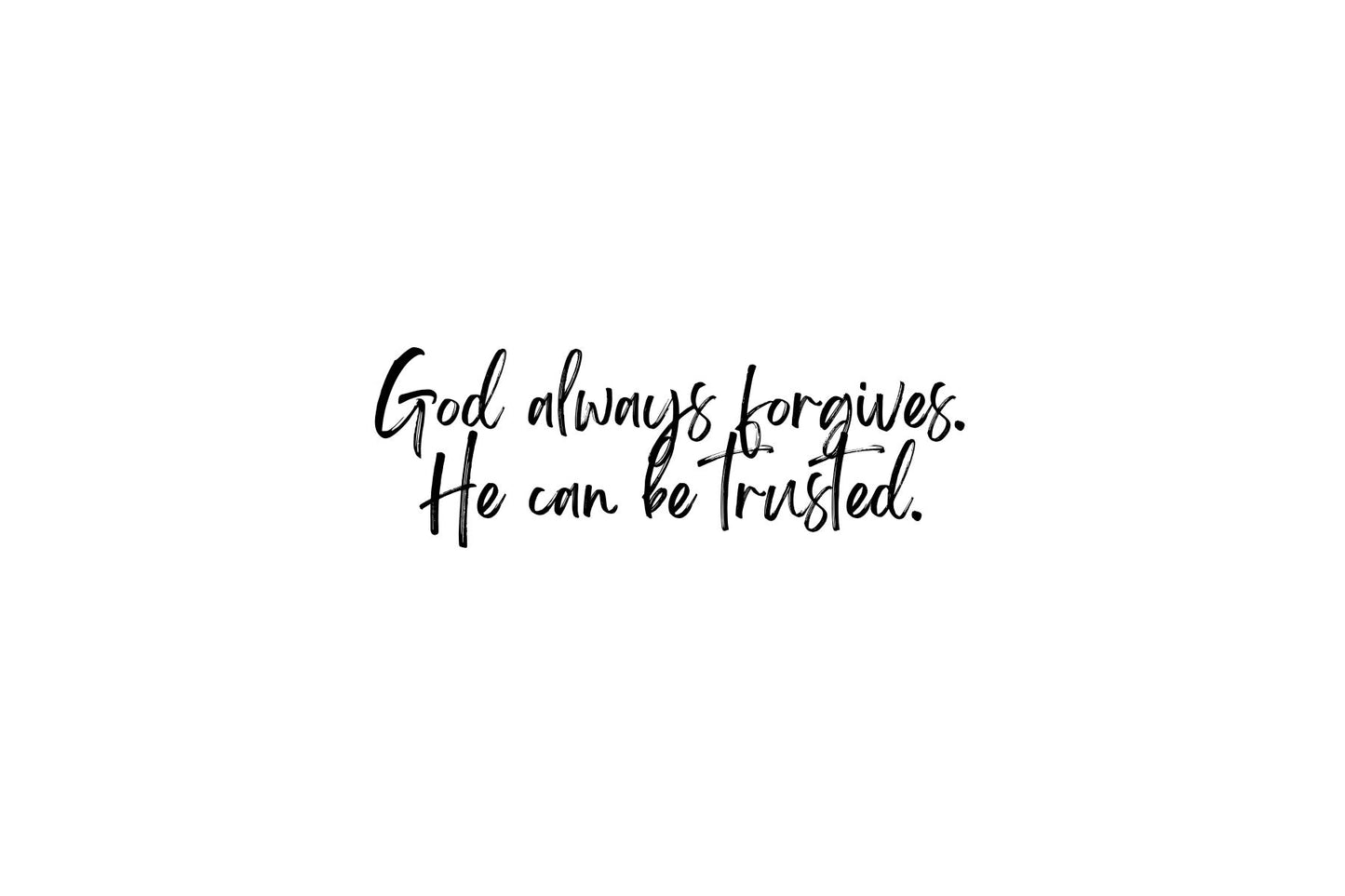 God always forgives.