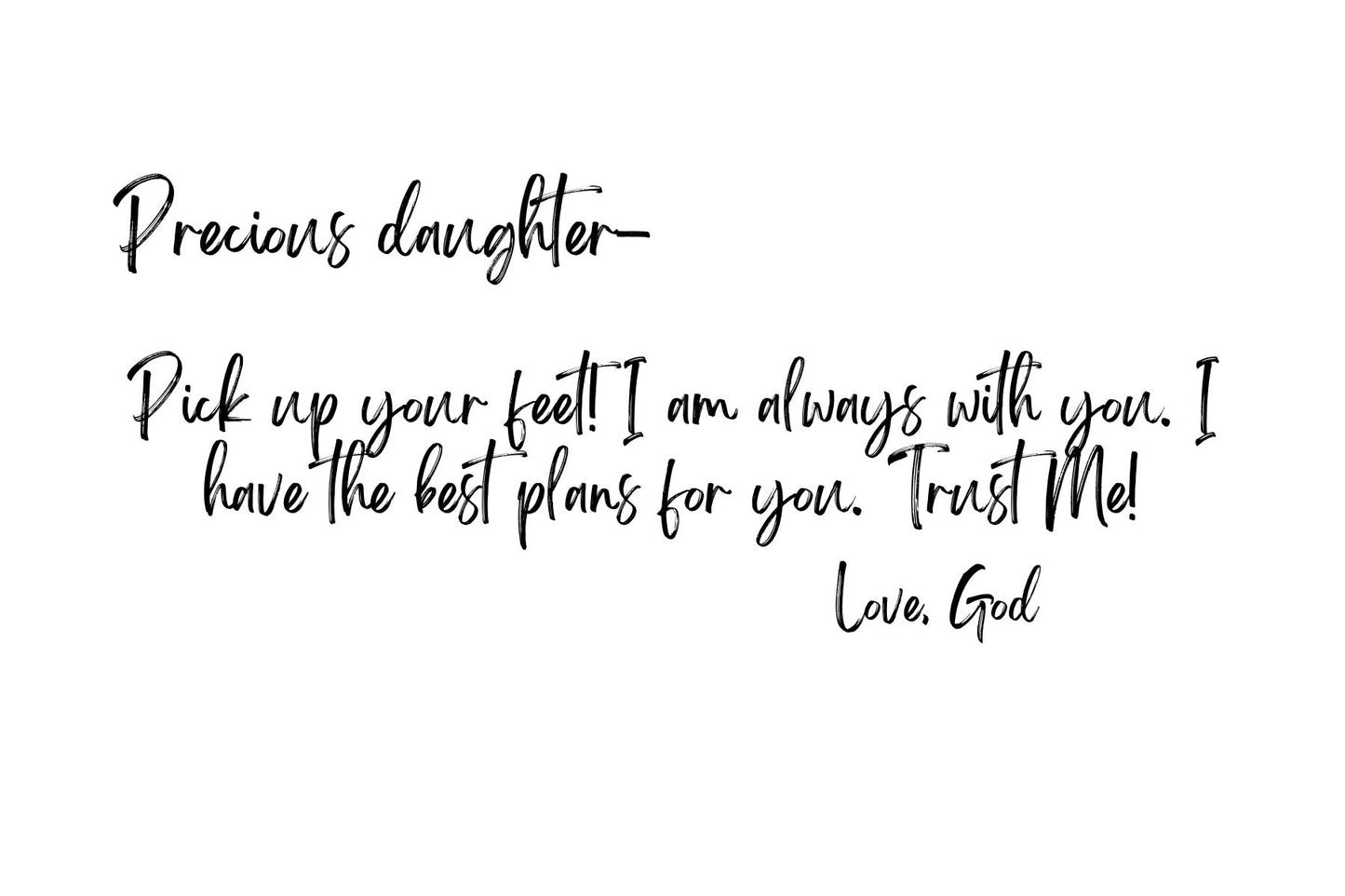 Precious daughter - pick up your feet!