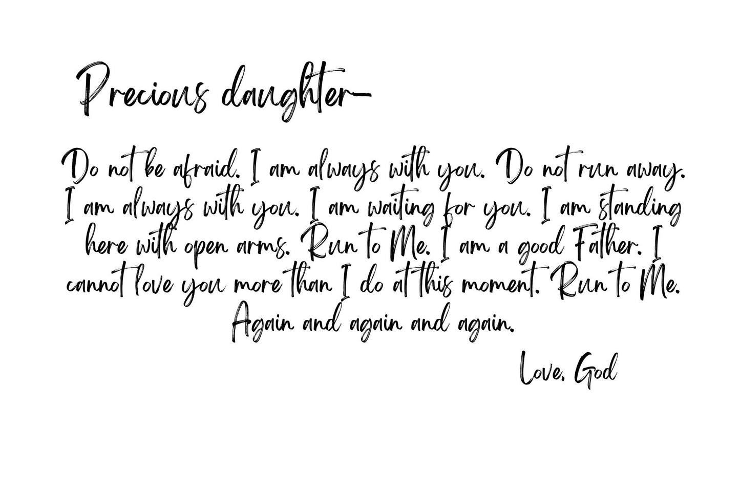 Precious daughter - Do not be afraid!
