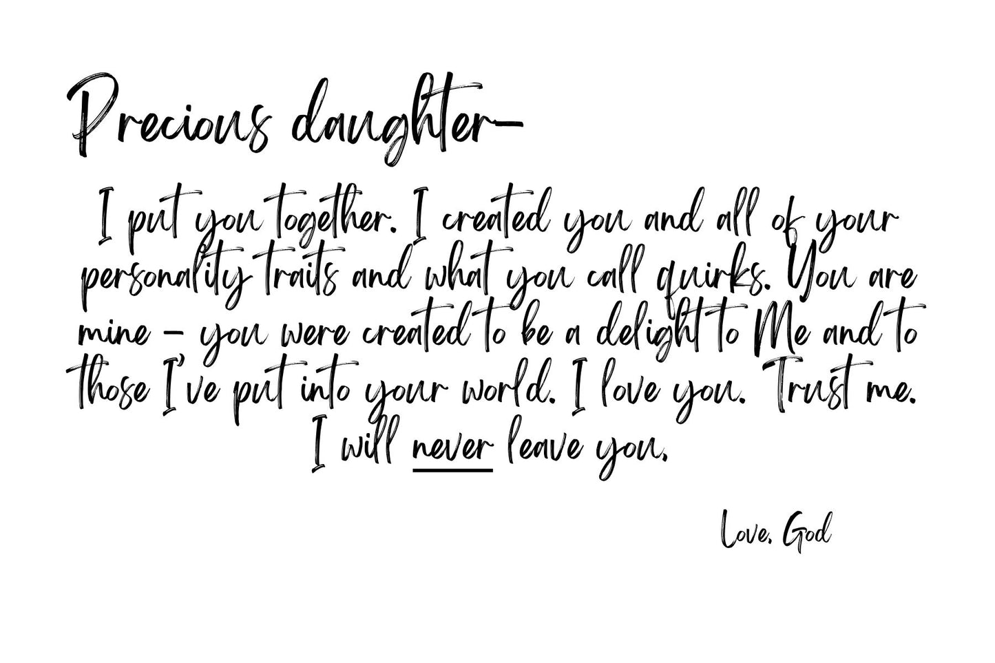 Precious daughter - He put you together.