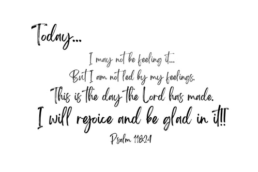 Today - you may not be feeling it.